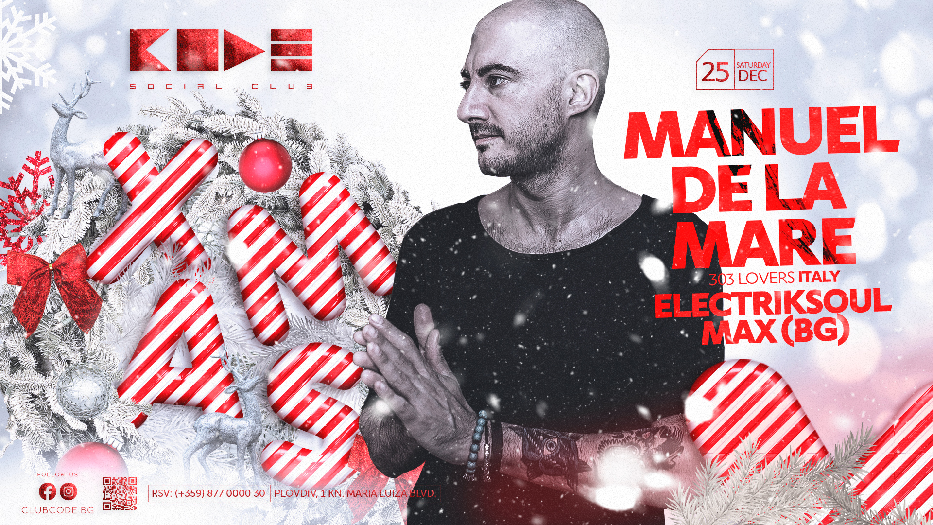 CODE: X-Mas with MANUEL DE LA MARE, Electriksoul, Max BG Dec.25